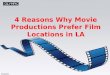 4 Reasons Why Movie Productions Prefer Film Locations in LA