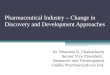 Pharmaceutical industry – change in discovery and development