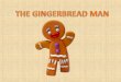Gingerbread man story