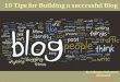 10 tips for building a successful blog