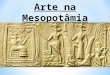 Arte na mesopotamia e Egito