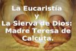 La eucaristía y la madre teresa de calcuta