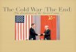 The cold war (the end)