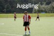 Juggling inquiry