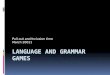 Language and grammar games