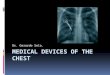 Medical devices  chest ok