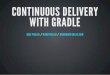 Continuous delivery with Gradle