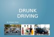 Drunk driving ppt
