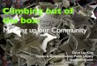 Climbing Out of the Box: Mashing up our Community