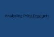 Analysing print products