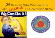 25 Reasons Why Women Must Take Charge of Healthcare NOW!