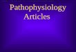 Pathophysiology Articles Your Assignment: Find an original 