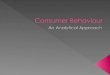 Study Of Consumer Behaviour An Analytical Approach