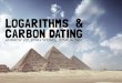 Logarithms (carbon dating 2)