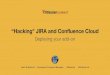 "Hacking" JIRA and Confluence Cloud Part 2 - Build Your Own - Luke Kilpatrick
