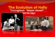 The Evolution of Hally in MHatB