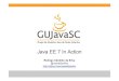 GUJavaSC - Java EE 7 In Action