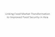 Food Security & Food Market Transformation 2010