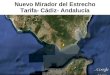 Die unvollendete Geschichte einer Vogelwarte an der Strasse von Gibraltar- Tarifa -Andalusien-Spanien 2007-2013