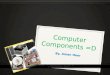 Computer components =d