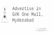 Advertise in GVK One, Hyderabad