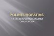 Introduccion polineuropatias y polineuropatia porfirinica