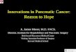 Innovations in Pancreatic Cancer: A Reason to Hope