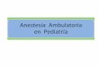 Anestesia ambulatoria en pediatria