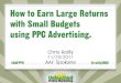 How to earn large returns with small budgets using PPC Advertising