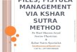 Piles, fistula management via kshar sutra method