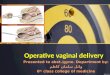 Assisted vaginal delivery