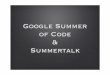 Google Summer of Code & Summertalk