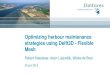 DSD-NL 2014 - NGHS Flexible Mesh - Optimizing harbour maintenance strategies using Delft3D Flexible Mesh, Robert Hasselaar, Deltares