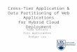 Cross-Tier Application and Data Partitioning of Web Applications for Hybrid Cloud Deployment