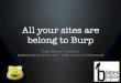 BSides Lisbon 2013 - All your sites belong to Burp