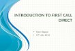 Introduction to first call direct