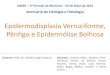 Epidermodisplasia Verruciforme, Pênfigo e Epidermólise Bolhosa