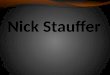 3r nick stauffer