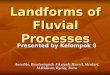 2.Landforms of Fluvial Processes