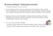 Makul : Komunikasi dan Relasi "Komrel Interpersonal"
