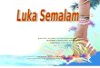 Novel Pendek: Luka Semalam
