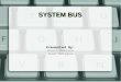 Presentasi Organisasi Komputer tentang System Bus