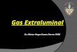Gas Extraluminal