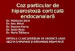 Caz particular de hiperostoză corticală endocanalară