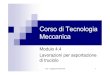 Corso di Tecnologia Meccanica - Mod.4.4 Asportazione di truciolo