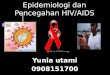 Epidemiologi dan Pencegahan HIV/AIDS