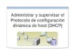 29.- Administrar y Supervisar DHCP