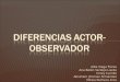 Diferencias Actor Observador