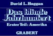 Hoggan, David L. - Das Blinde Jahrhundert - Erster Teil - Amerika