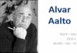 Alvar Aalto - Villa Mairea